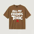 TOXIC FRIENDS OVERSIZED T-SHIRT